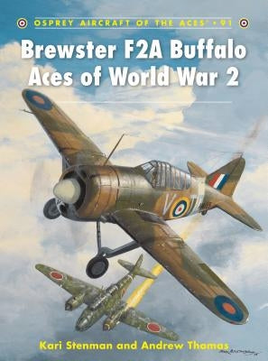 Brewster F2A Buffalo Aces of World War 2 by Stenman, Kari
