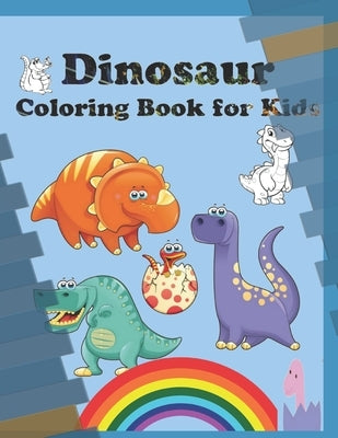 Dinosaur Coloring Book for Kids: Super Sweet Coloring Book for kids of all ages &#9829; by Books, Coloring