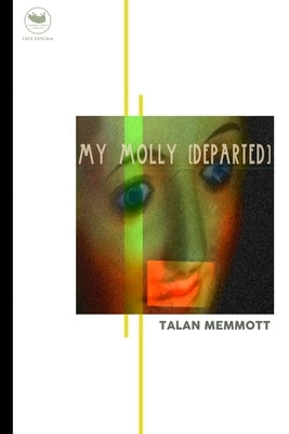 My Molly (Departed) by Memmott, Talan