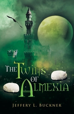 The Twins of Almexia by Buckner, Jeffery L.