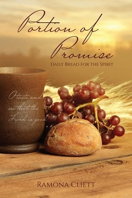 Portion of Promise: Daily Bread for the Spirit by Cliett, Ramona