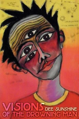 Visions of the Drowning Man by Sunshine, Dee