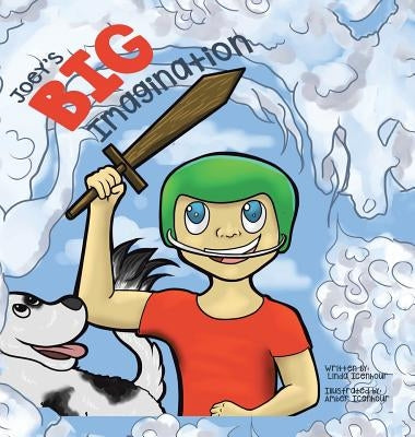 Joey's Big Imagination by Icenhour, Linda