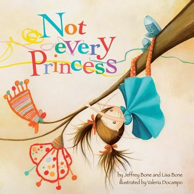 Not Every Princess by Bone, Jeffrey