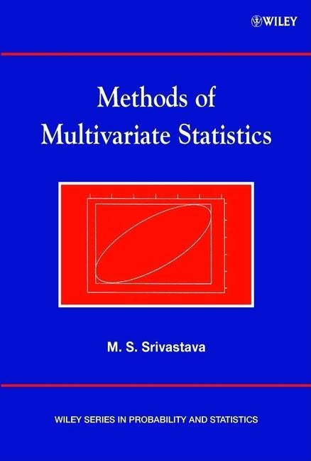 Methods of Multivariate Statistics by Srivastava, Muni S.