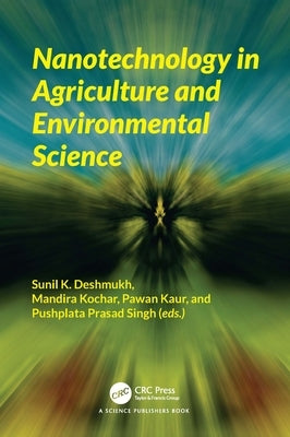 Nanotechnology in Agriculture and Environmental Science by Deshmukh, Sunil K.