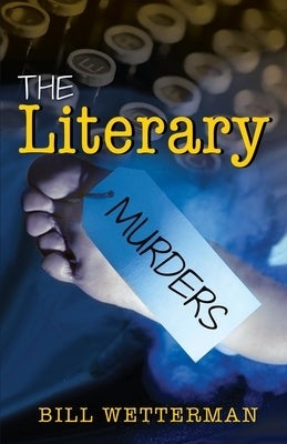 The Literary Murders by Wetterman, Bill