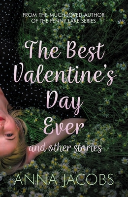 The Best Valentine's Day Ever and Other Stories by Jacobs, Anna