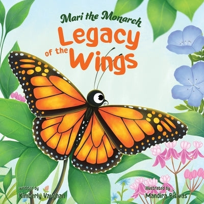 Mari the Monarch: Legacy of the Wings by Vaughan, Kimberly