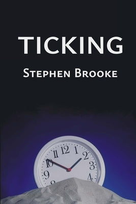 Ticking by Brooke, Stephen
