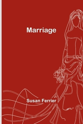 Marriage by Ferrier, Susan