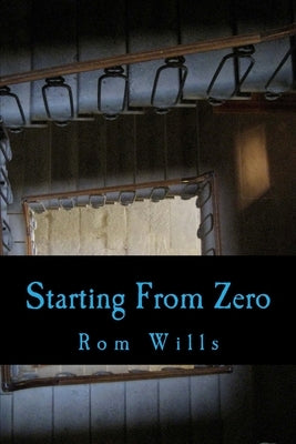 Starting From Zero by Wills, Rom
