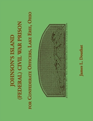 Johnson's Island (Federal) Civil War Prison for Confederate Officers, Lake Erie, Ohio by Douthat, James