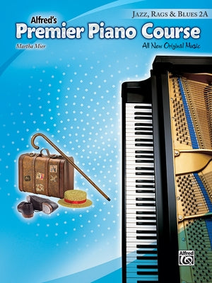 Alfred's Premier Piano Course Jazz, Rags & Blues 2A by Mier, Martha