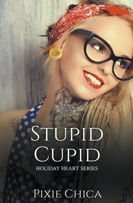 Stupid Cupid by Chica, Pixie