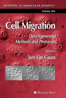 Cell Migration: Developmental Methods and Protocols by Guan, Jun-Lin