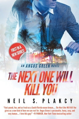 The Next One Will Kill You by Plakcy, Neil S.