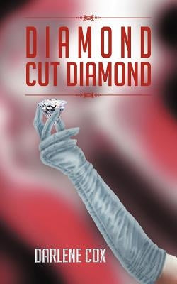 Diamond Cut Diamond: "Web of Deceit"-Continued . . . by Cox, Darlene