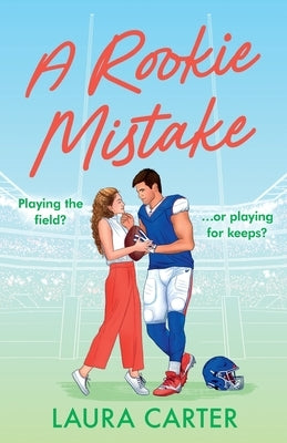 A Rookie Mistake by Carter, Laura