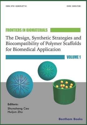 The Design, Synthetic Strategies and Biocompatibility of Polymer Scaffolds for Biomedical Application, by Zhu, Huijun