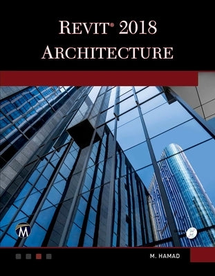 Revit 2018 Architecture by Hamad, Munir