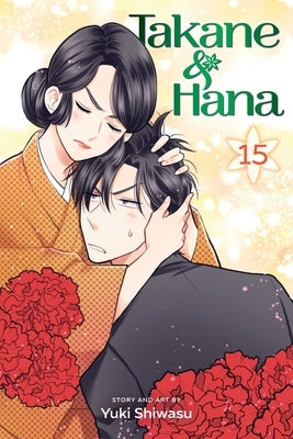 Takane & Hana, Vol. 15 by Shiwasu, Yuki