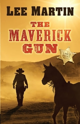 The Maverick Gun: Large Print Edition by Martin, Lee