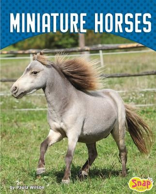 Miniature Horses by Wilson, Paula M.