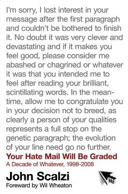 Your Hate Mail Will Be Graded by Scalzi, John