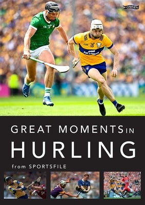 Great Moments in Hurling by 