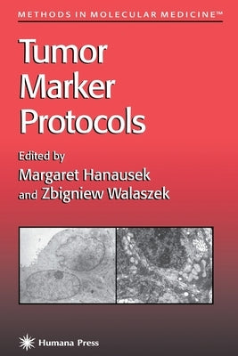 Tumor Marker Protocols by Hanausek, Margaret