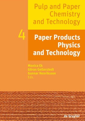 Paper Products Physics and Technology by Ek, Monica