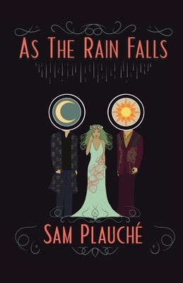 As The Rain Falls by Plauché, Samuel