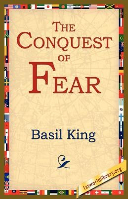 The Conquest of Fear by King, Basil