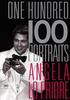 Angela Lo Priore: One Hundred Portraits by Lo Priore, Angela
