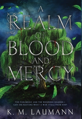 A Realm of Blood and Mercy by Laumann, K. M.