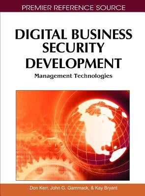 Digital Business Security Development: Management Technologies by Kerr, Don
