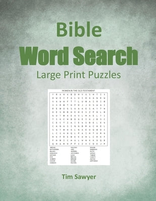 Bible Word Search: Large Print Puzzles by Sawyer, Tim