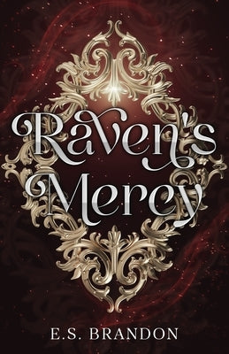 Raven's Mercy by Brandon, E. S.