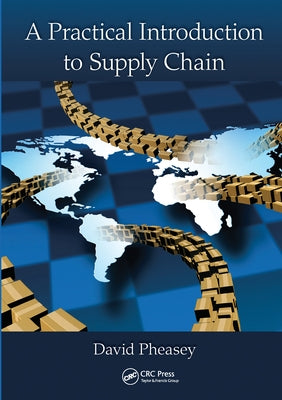 A Practical Introduction to Supply Chain by Pheasey, David