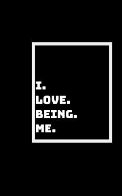 I Love Who I Am Becoming: Because I Am Becoming More of Myself by Books, Shikhari