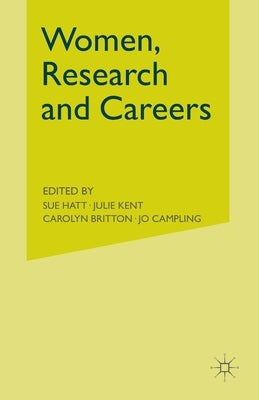 Women, Research and Careers by Hatt, S.