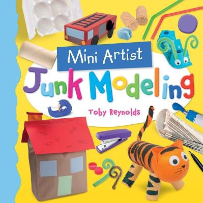 Junk Modeling by Reynolds, Toby