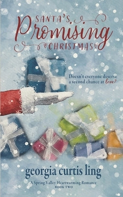 Santa's Promising Christmas: A Heartwarming Small-Town Christmas Romance by Ling, Georgia Curtis