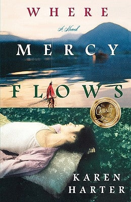 Where Mercy Flows by Harter, Karen