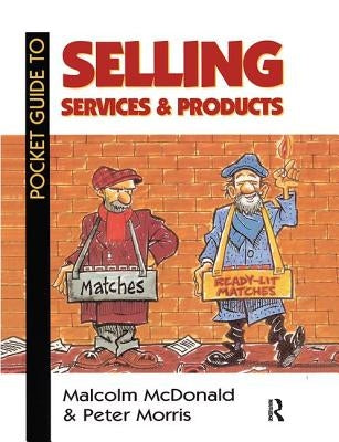 Pocket Guide to Selling Services and Products by Morris, Peter