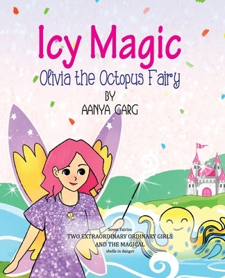 Icy Magic Olivia the Octopus fairy by Garg, Aanya