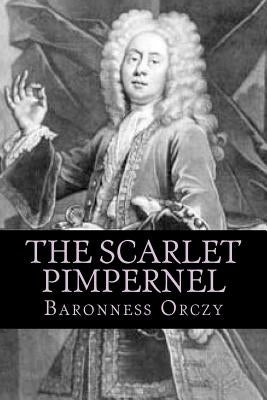 The Scarlet Pimpernel by Orczy, Emmuska