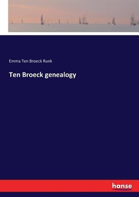 Ten Broeck genealogy by Runk, Emma Ten Broeck
