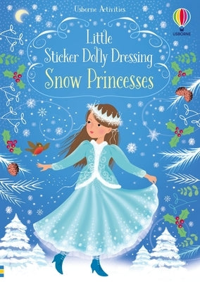 Little Sticker Dolly Dressing Snow Princess by Watt, Fiona